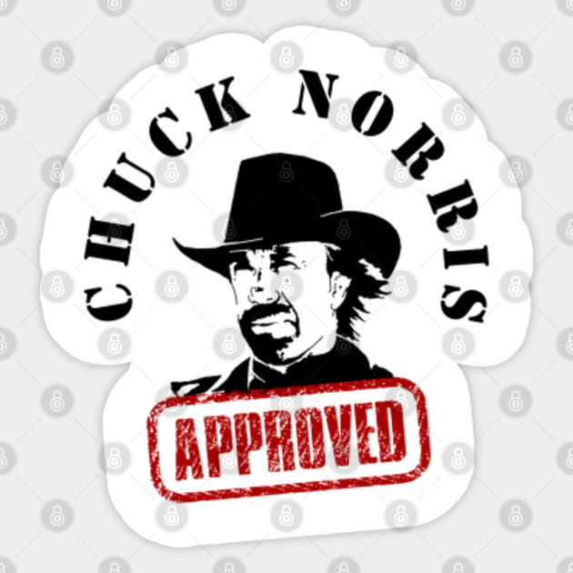 Chuck Norris Approved - Approved - Sticker | TeePublic